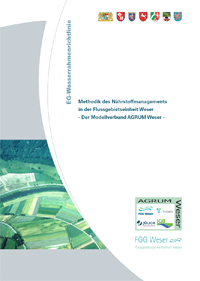 Methodik des Nährstoffmanagements in der Flussgebietseinheit Weser - Der Modellverbund AGRUM Weser -